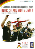 Handball-Weltmeisterschaft 2007 - Deutschland Weltmeister