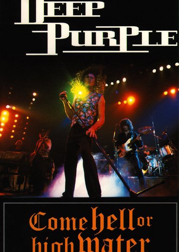 Deep Purple - Come Hell Or High Water - Poster 1
