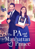 The PA and the Manhattan Prince - Die Assistentin der Herzen