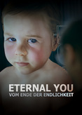 Eternal You - Vom Ende der Endlichkeit