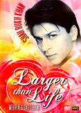 Shah Rukh Khan - Larger than Life