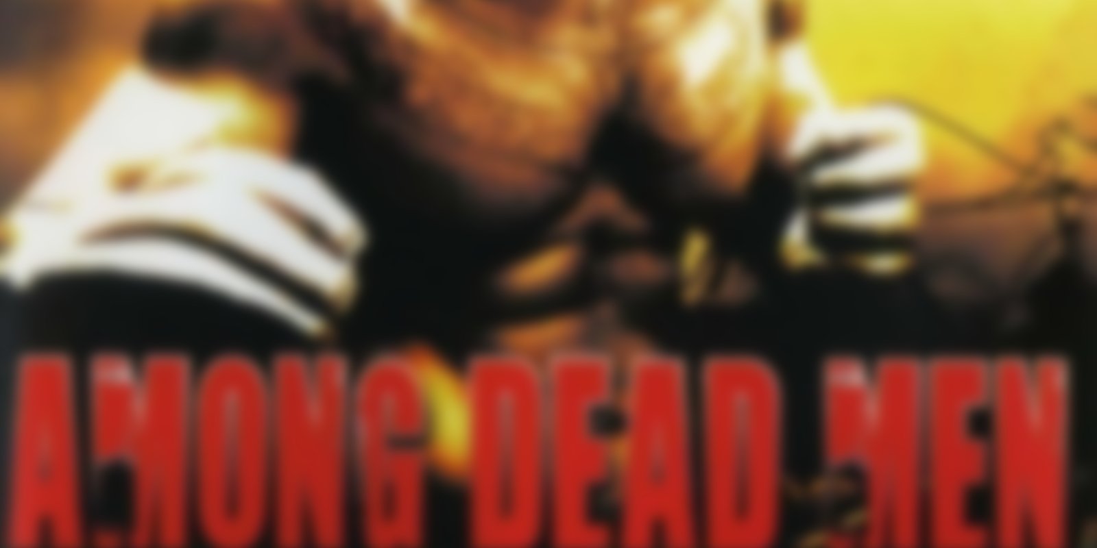 Among Dead Men