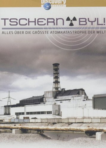 Tschernobyl! - Alles über die größte Atomkatastrophe der Welt - Poster 1