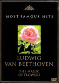 Ludwig van Beethoven - The Magic of Flowers