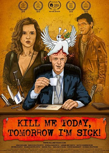 Kill Me Today, Tomorrow I'm Sick! - Poster 1