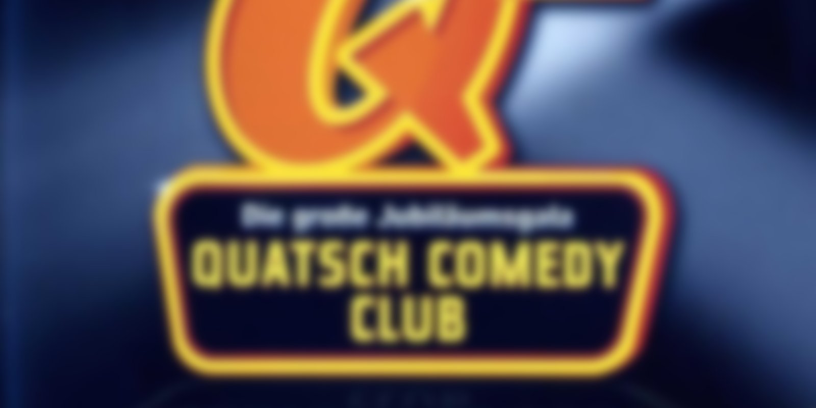 Quatsch Comedy Club - Die große Jubiläumsgala
