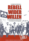 Rebell wider Willen