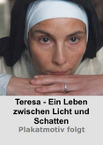 Teresa - Ein Leben zwischen Licht und Schatten