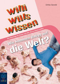 Willi will&#039;s wissen - Wie kommen die Babys auf die Welt?