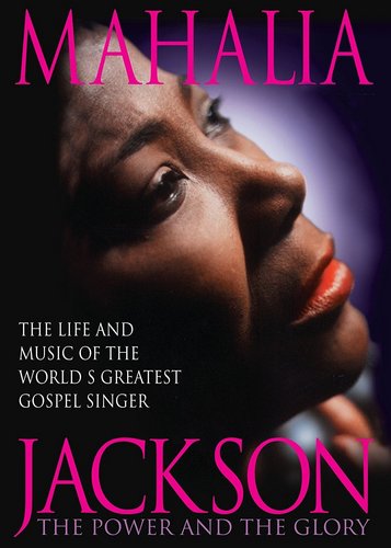 Mahalia Jackson - The Power and the Glory - Poster 1
