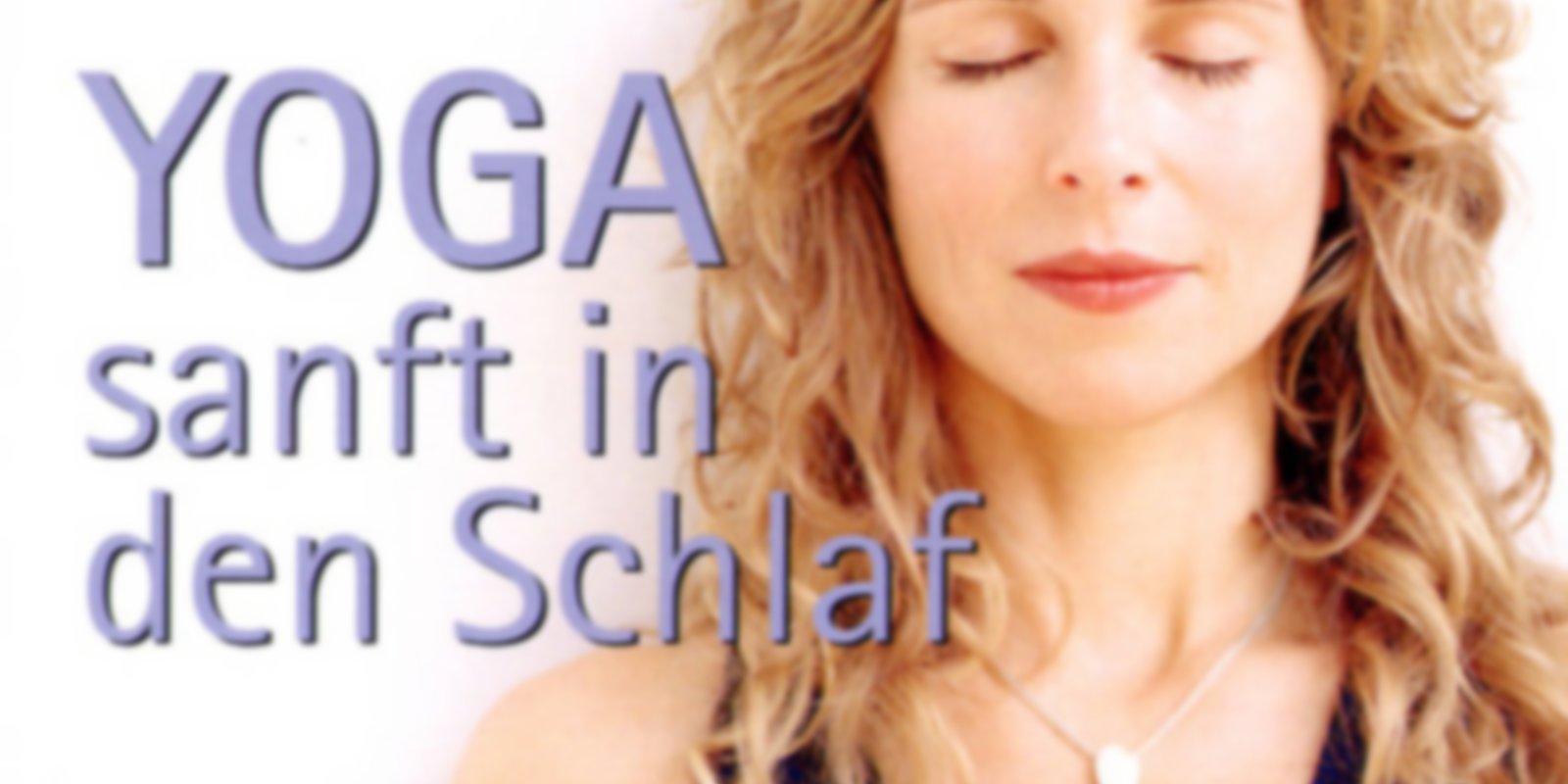 Yoga - Sanft in den Schlaf