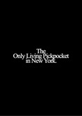 The Only Living Pickpocket in New York