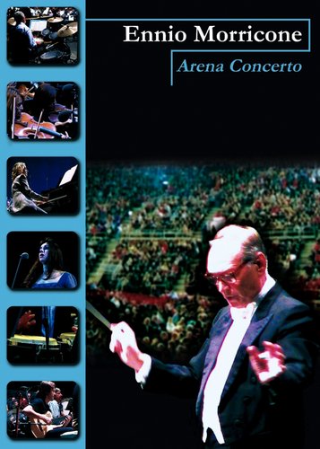Ennio Morricone - Arena Concerto - Poster 1