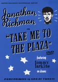 Jonathan Richman - Take me to the Plaza