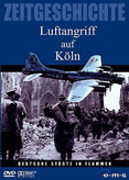 Zeitgeschichte - Luftangriff auf Köln