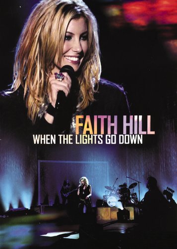 Faith Hill - When the Lights Go Down - Poster 1