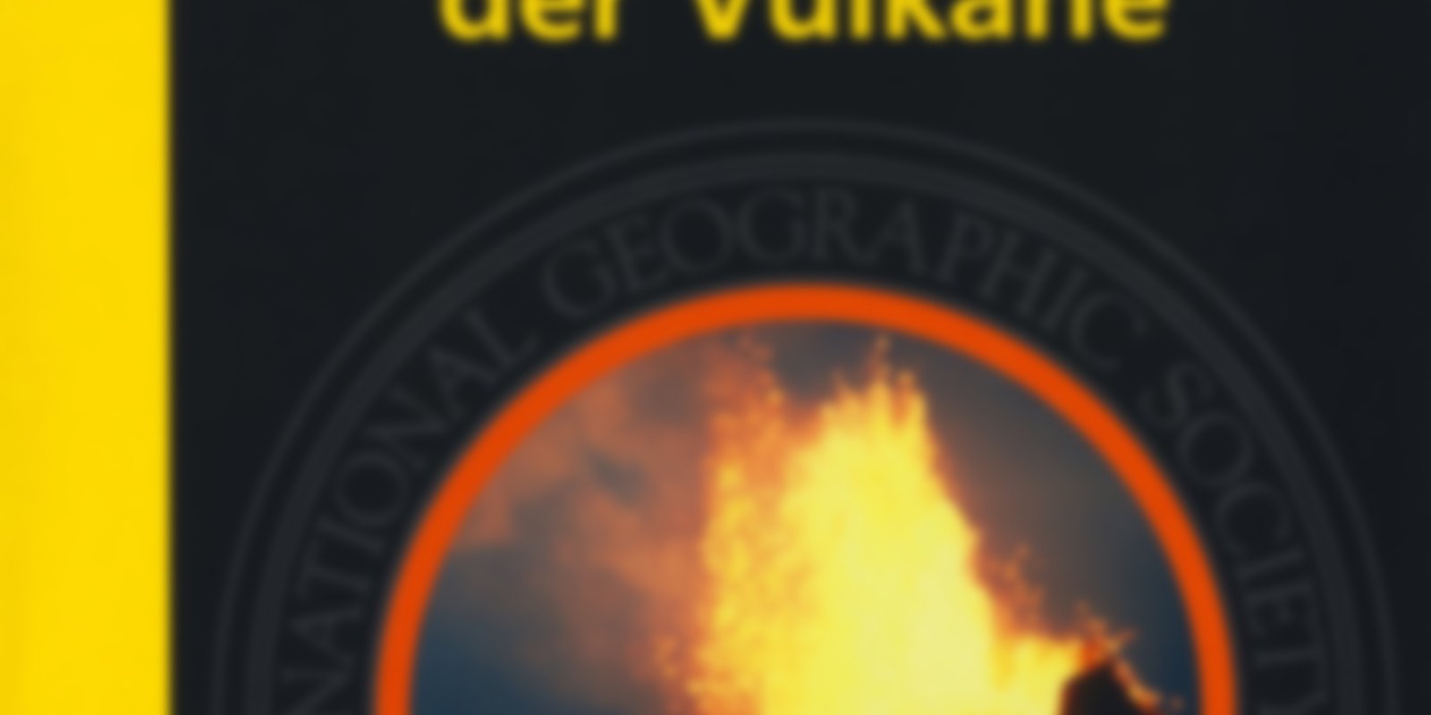 National Geographic - Das Geheimnis der Vulkane