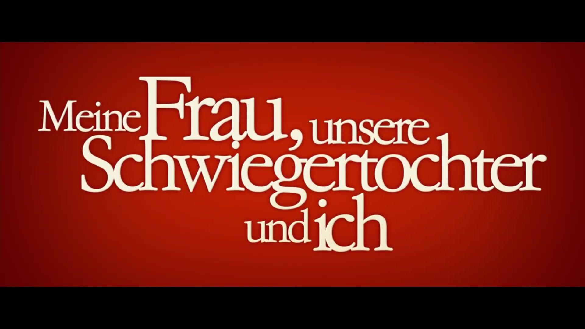 Meine Frau, unsere Schwiegertochter und ich - Trailer - Deutsch - HD