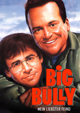 Big Bully - Mein liebster Feind