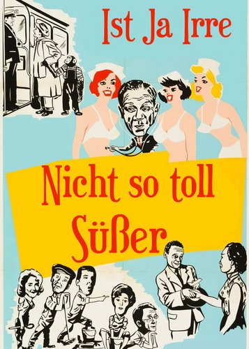 Ist ja irre - Nicht so toll, Süßer - Poster 1