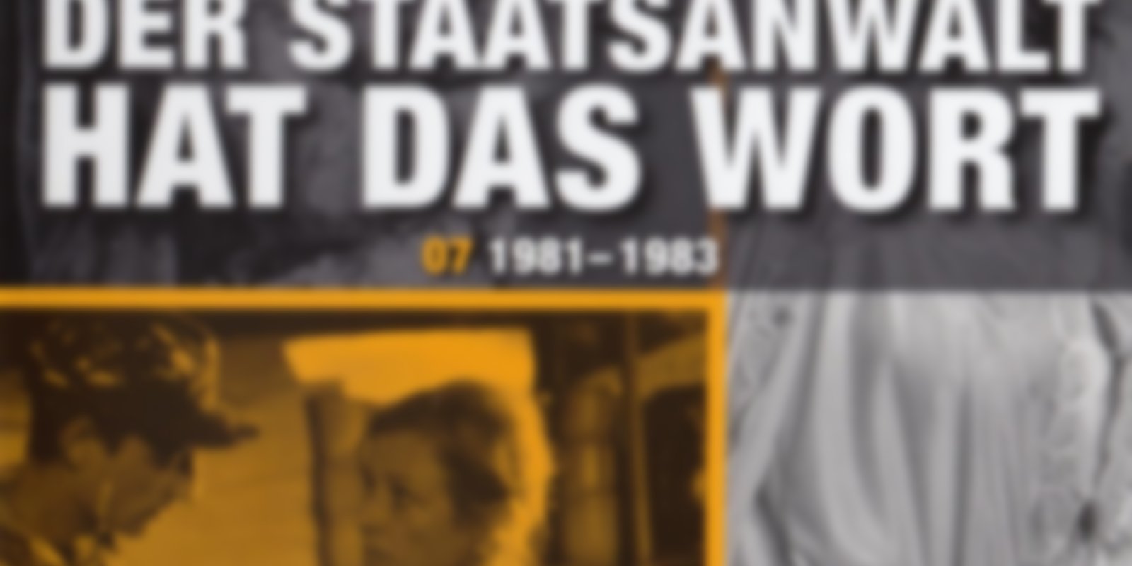 Der Staatsanwalt hat das Wort - Box 7: 1981 - 1983