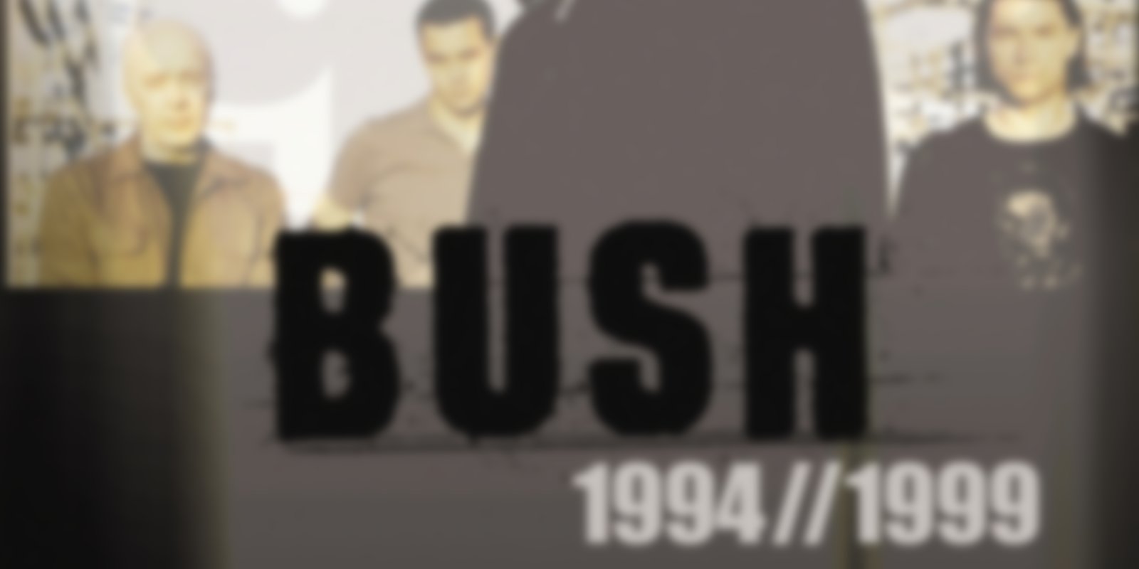 Bush - 1994 / 1999