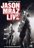 Jason Mraz Live - Tonight, Not Again