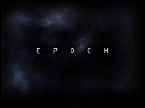 Epoch - Trailer - Deutsch