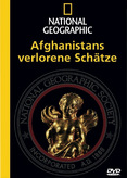 National Geographic - Afghanistans verlorene Schätze