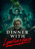 Dinner with Leatherface