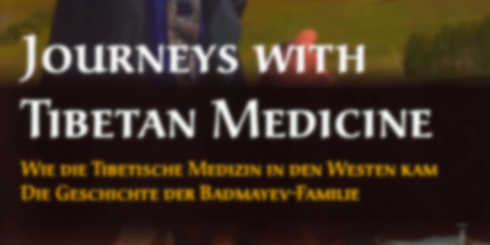 Journeys With Tibetan Medicine