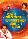 Robert Zimmermann wundert sich über die Liebe