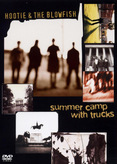 Hootie &amp; The Blowfish - Summercamp with Trucks
