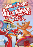Tom &amp; Jerry - Willy Wonka &amp; die Schokoladenfabrik