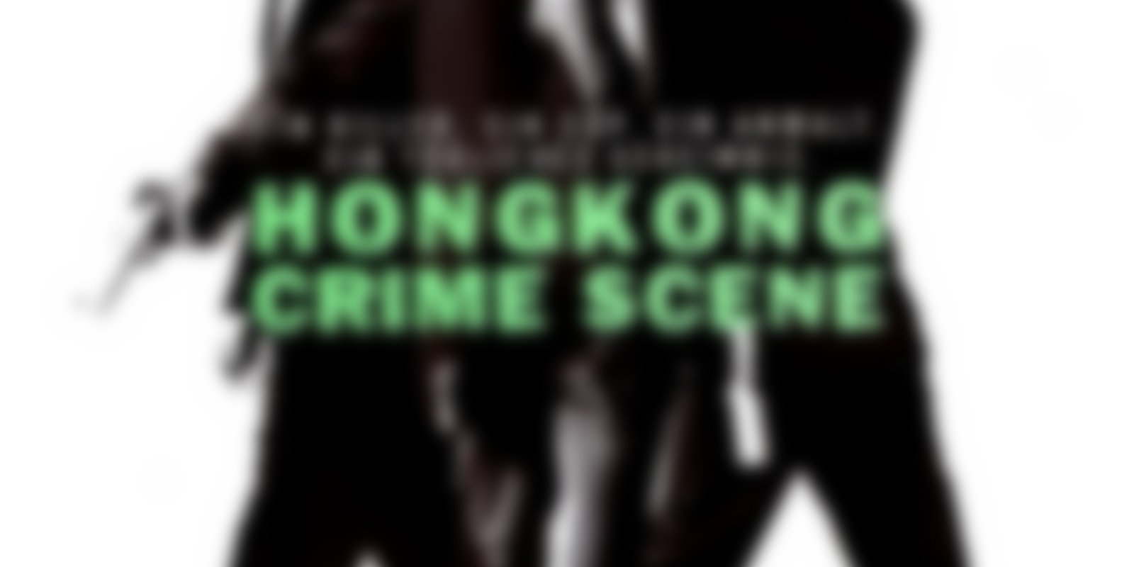 Hongkong Crime Scene
