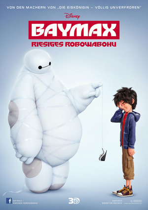 Das deutsche Vorabposter zu 'Baymax' © Walt Disney Studios