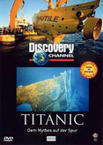 Titanic - Dem Mythos auf der Spur