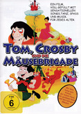 Tom, Crosby und die Mäusebrigade