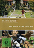 Chapeau Claque &amp; Abschied von den Fröschen