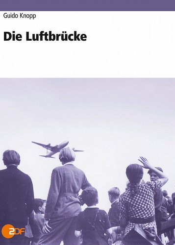 Guido Knopp - Die Luftbrücke - Poster 1