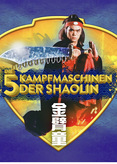 Die 5 Kampfmaschinen der Shaolin