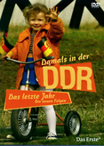 Damals in der DDR - Das letzte Jahr