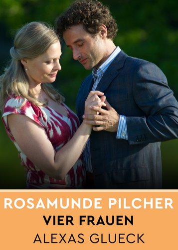 Rosamunde Pilchers Vier Frauen 4 - Alexas Glück - Poster 1