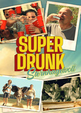 Super Drunk - Sternhagelvoll