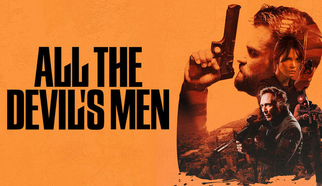 All the Devil's Men: Die exklusive DVD & Blu-ray Premiere: All the Devil's Men