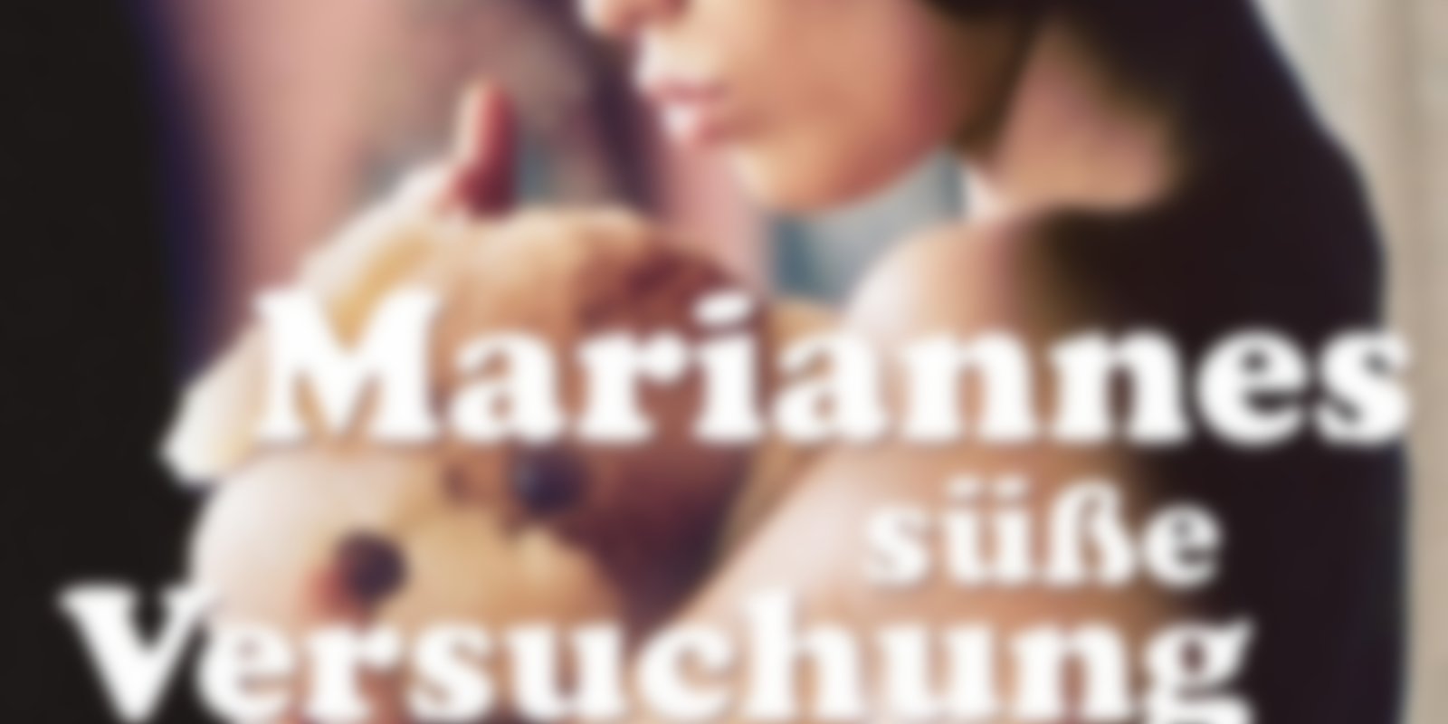 Mariannes süße Versuchung