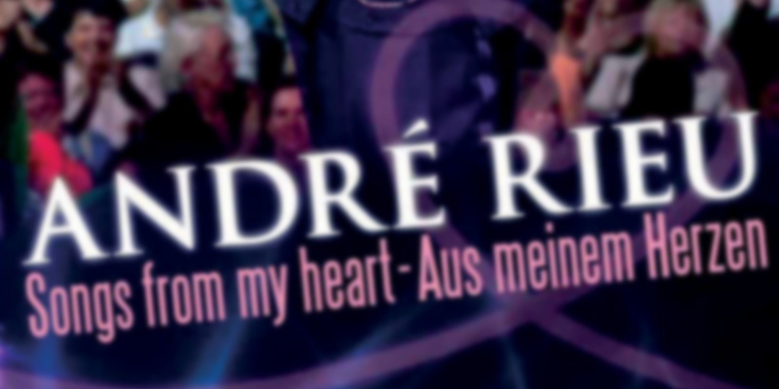 André Rieu - Aus meinem Herzen