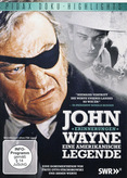 John Wayne - Eine amerikanische Legende