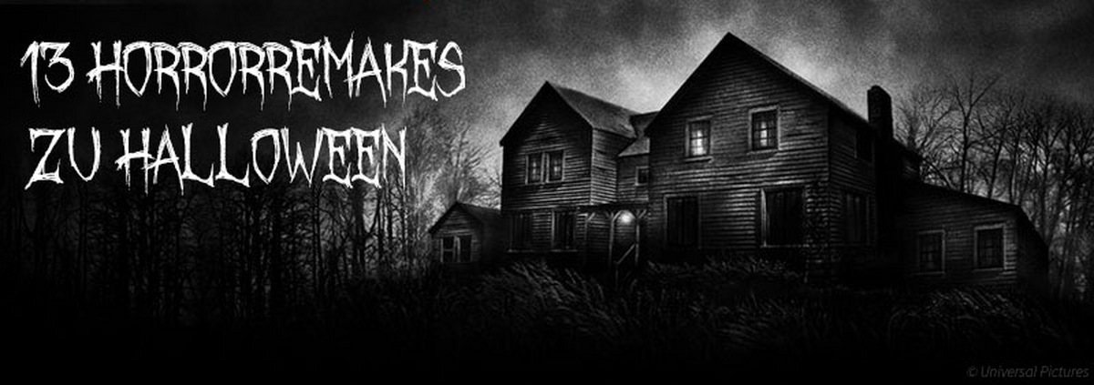 Die besten Horror Remakes: 13 Horrorremakes die Halloween einläuten