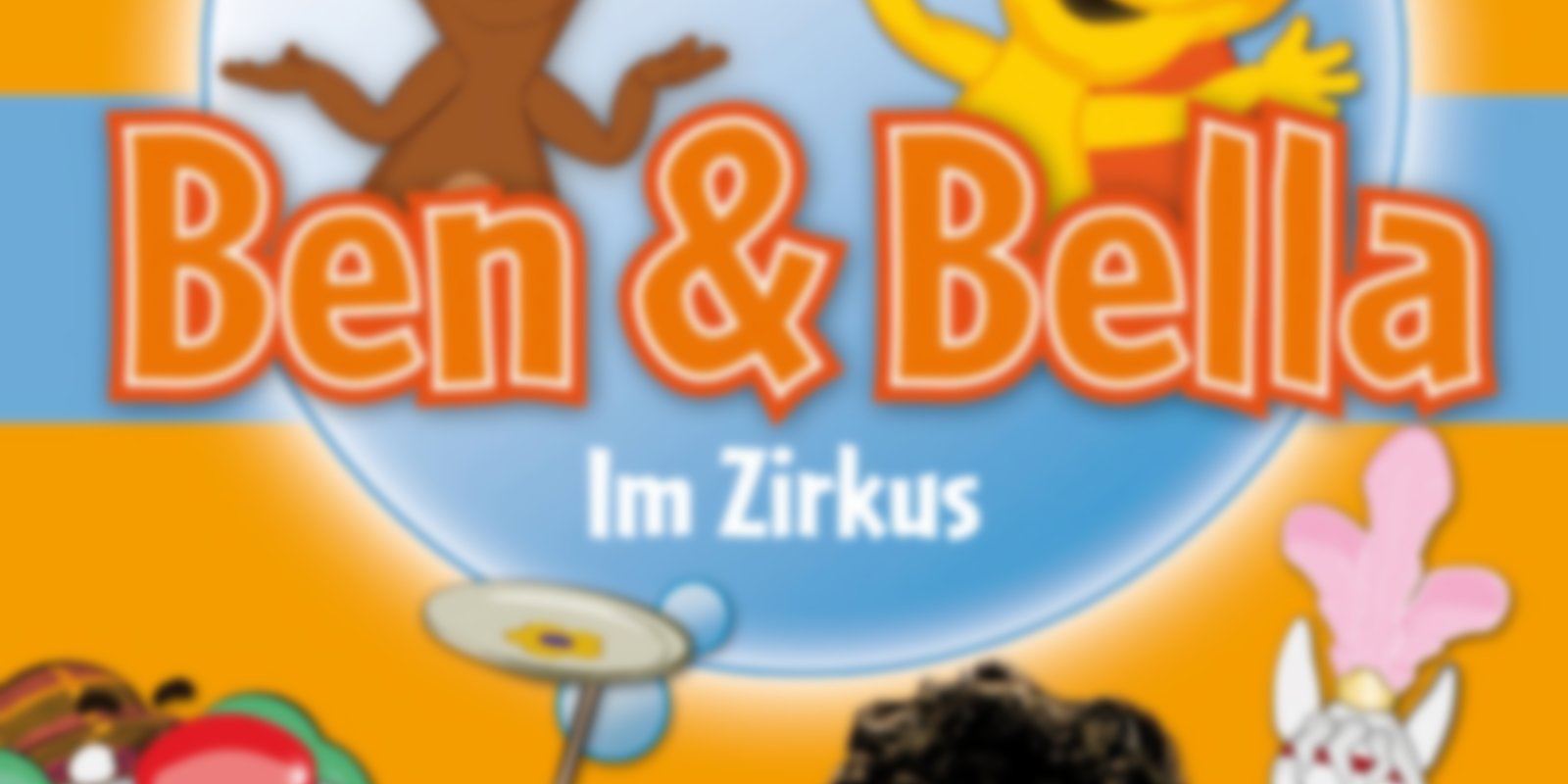 Ben & Bellas Sprachenwelt 4 - Im Zirkus